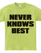 NEVER_KNOWS_BEST