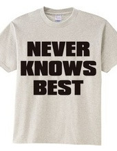 NEVER_KNOWS_BEST