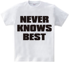 NEVER_KNOWS_BEST