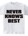 NEVER_KNOWS_BEST