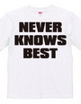 NEVER_KNOWS_BEST