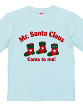 Mr Santa Claus Come to me! 02