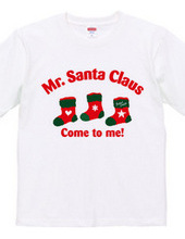 Mr Santa Claus Come to me! 02