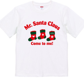 Mr Santa Claus Come to me! 02