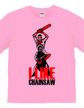 I LIKE CHAINSAW!