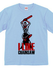 I LIKE CHAINSAW!