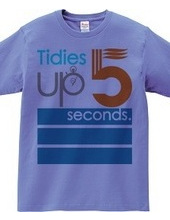 Tidies up in 5 seconds