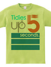 Tidies up in 5 seconds
