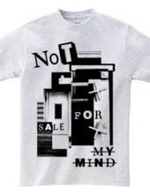 NOT FOR SALE MY MIND