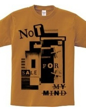 NOT FOR SALE MY MIND