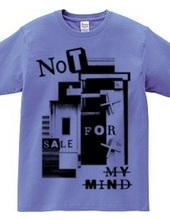 NOT FOR SALE MY MIND