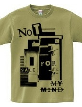 NOT FOR SALE MY MIND