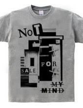 NOT FOR SALE MY MIND