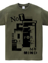 NOT FOR SALE MY MIND