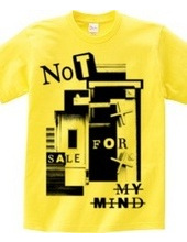 NOT FOR SALE MY MIND