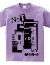 NOT FOR SALE MY MIND