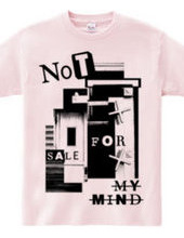 NOT FOR SALE MY MIND