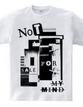 NOT FOR SALE MY MIND