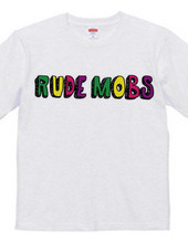 RUDE MOBS