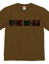 RUDE MOBS