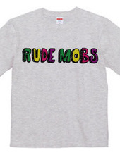 RUDE MOBS