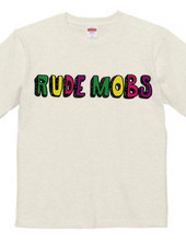 RUDE MOBS