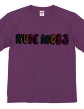 RUDE MOBS