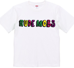 RUDE MOBS