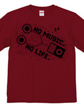 NO MUSIC, NO LIFE.