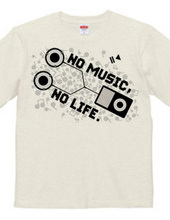 NO MUSIC, NO LIFE.