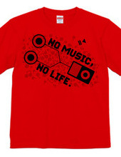 NO MUSIC, NO LIFE.