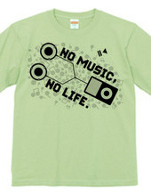 NO MUSIC, NO LIFE.