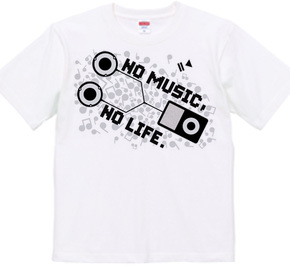 NO MUSIC, NO LIFE.