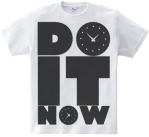 DO_IT_NOW