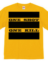 one shot  one kill