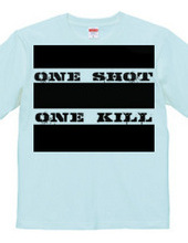 one shot  one kill