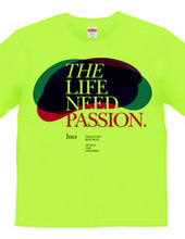 THE LIFE NEED PASSION