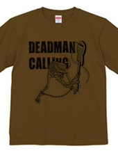 DEADMAN CALLING