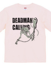 DEADMAN CALLING