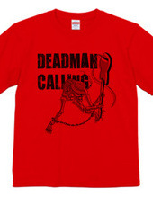 DEADMAN CALLING