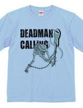 DEADMAN CALLING