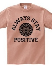 always stay positive 01