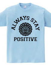 always stay positive 01