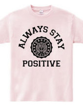 always stay positive 01