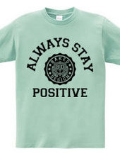 always stay positive 01