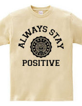 always stay positive 01