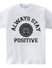 always stay positive 01