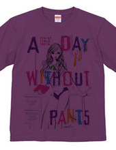 A DAY WITHOUT PANTS PURPLE