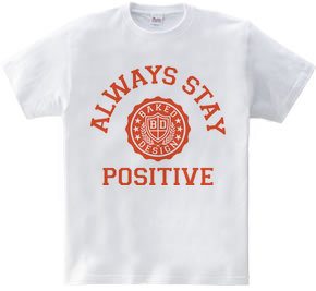 always stay positive 03