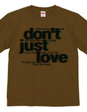 Just don t love